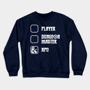 Player DM or NPC Crewneck Sweatshirt